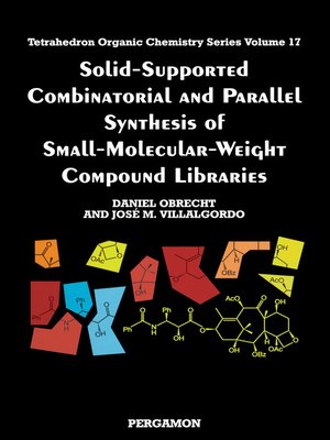 cover image of Solid-Supported Combinatorial and Parallel Synthesis of Small-Molecular-Weight Compound Libraries